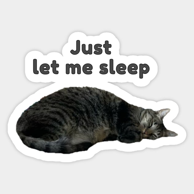 Just Let Me Sleep (kitty) Sticker by Amanda1775